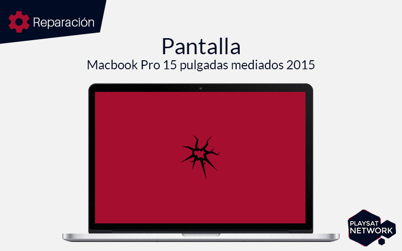 Reparar pantalla Macbook pro 15 pulgadas mediados 2015